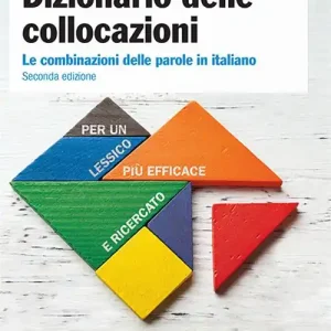 Dizionario delle collocazioni. Le combinazioni delle parole in italiano. Con Contenuto digitale (fornito elettronicamente) Prezzo Di Fabbrica