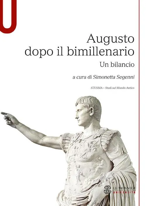 Augusto dopo il bimillenario. Un bilancio Ordina Subito