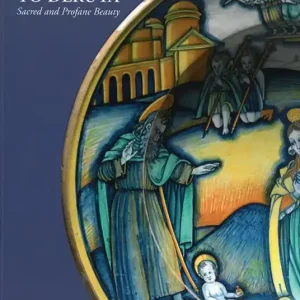 Saldi Back to Deruta. Sacred and Profane Beauty. Italian Renaissance Maiolica. Ediz. illustrata