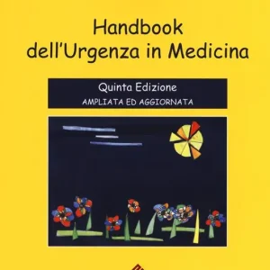 Handbook dell‘urgenza in medicina. Ediz. ampliata Non Perdere