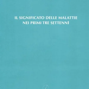 Ultima Occasione Il significato delle malattie nei primi tre settenni