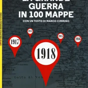 La grande guerra in 100 mappe. La caduta degli imperi europei Promo Stagionale