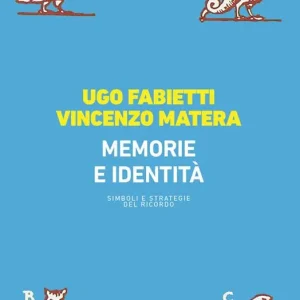 Memoria e identità. Simboli e strategie del ricordo Pagamento Sicuro
