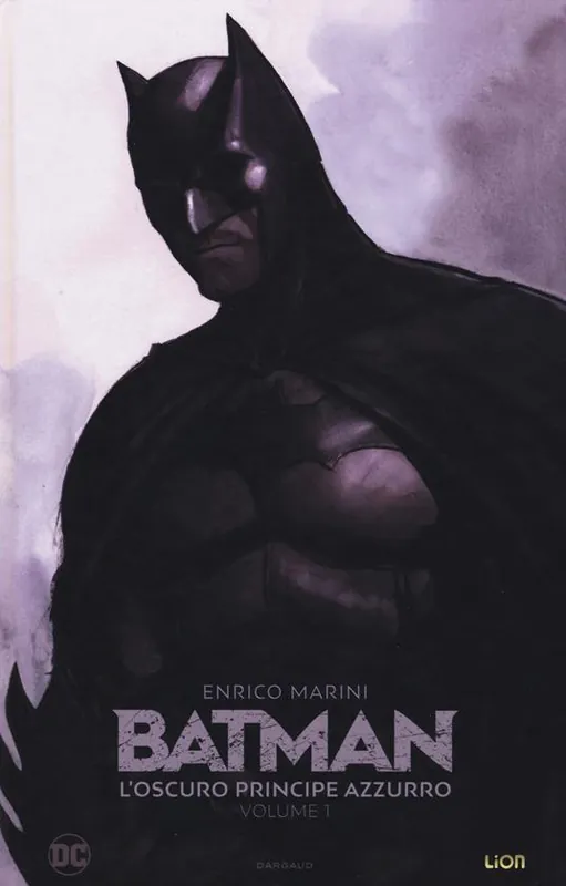 L‘ oscuro principe azzurro. Batman. Vol. 1 Soddisfatti O Rimborsati