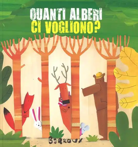 Quanti alberi ci vogliono? Ediz. a colori Prezzo Ridotto