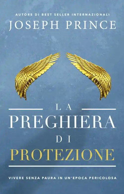 La preghiera di protezione. Vivere senza paura in un‘epoca pericolosa Super Prezzo