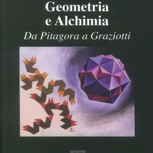 Saldi Geometria e alchimia. Da Pitagora a Graziotti