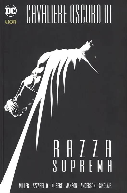 Razza suprema. Batman. Il cavaliere oscuro III Non Perdere