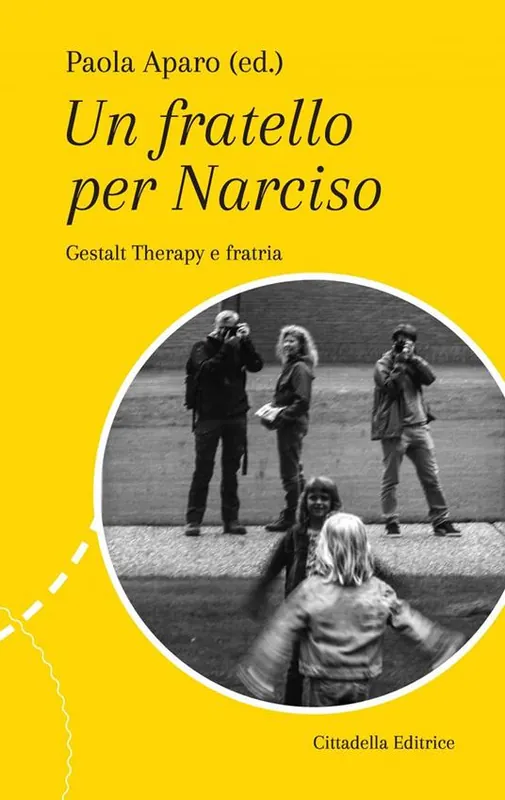 Professionale Un fatello per Narciso. Gestalt Therapy e fratria