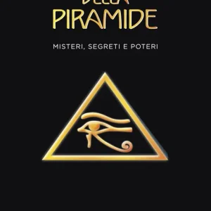I perché della piramide. Misteri, segreti e poteri Prezzo Di Fabbrica