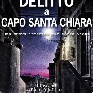 Occasione Imperdibile Delitto a Capo Santa Chiara. Una nuova indagine per Maria Viani