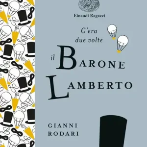 C‘era due volte il barone Lamberto. Ediz. a colori. Ediz. deluxe Subito Disponibile