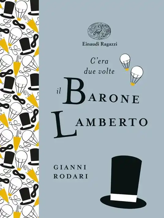 C‘era due volte il barone Lamberto. Ediz. a colori. Ediz. deluxe Subito Disponibile