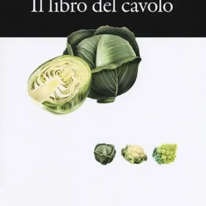 Affare Il libro del cavolo. Consigli e ricette