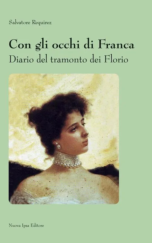 Pagamento Sicuro Con gli occhi di Franca. Diario del tramonto dei Florio