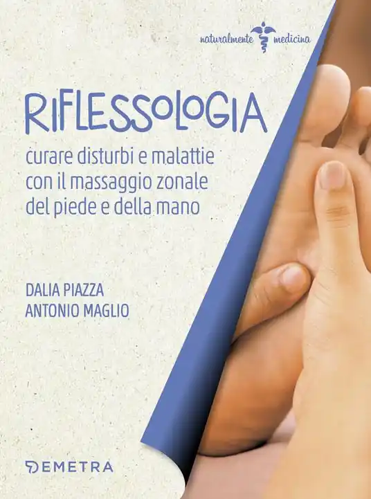 Spedito Oggi Riflessologia. Curare disturbi e malattie con il massaggio zonale di piede e mano