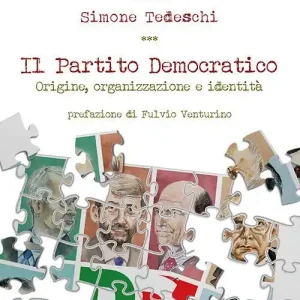 Il Partito Democratico. Origine, organizzazione e identità Ordina Subito