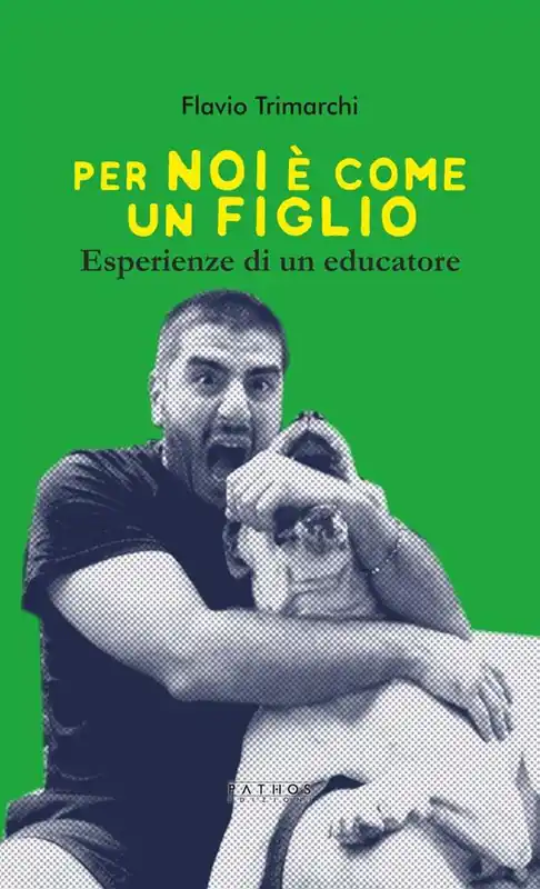 Spedito Oggi Per noi è come un figlio. Esperienze di un educatore