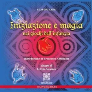 Pagamento Sicuro Iniziazione e magia nei giochi dell‘infanzia