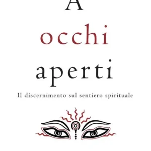 A occhi aperti. Il discernimento sul sentiero spirituale Promozione