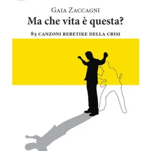 Compra Adesso Ma che vita è questa? 85 canzoni rebetike della crisi