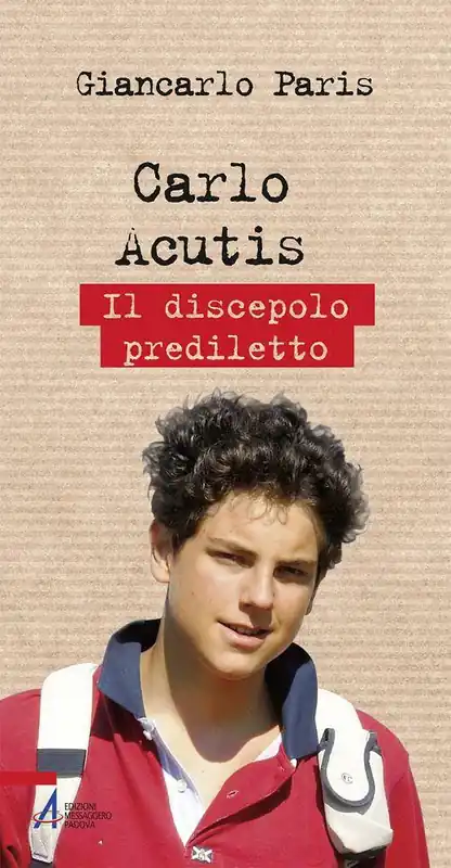 Occasione Carlo Acutis. Il discepolo prediletto