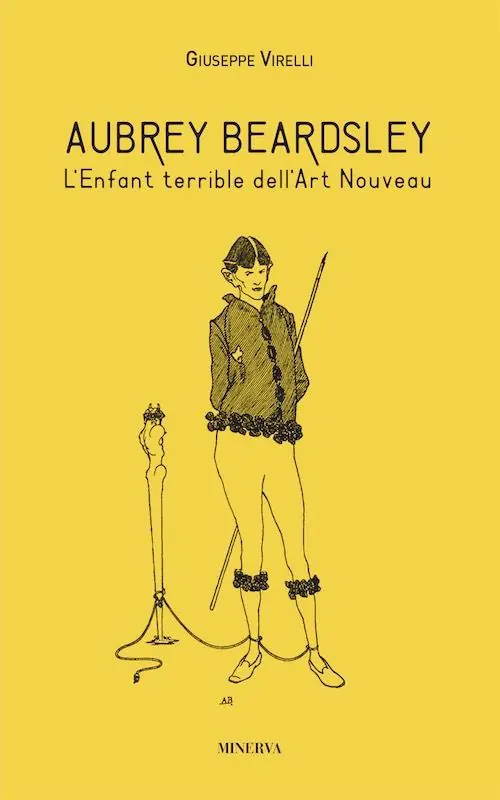 Aubrey Beardsley. L‘enfant terrible dell‘art nouveau. Ediz. illustrata Scelto Dai Clienti