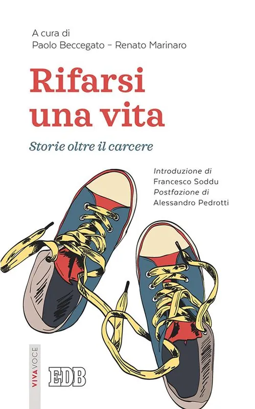 Must-Have Rifarsi una vita. Storie oltre il carcere