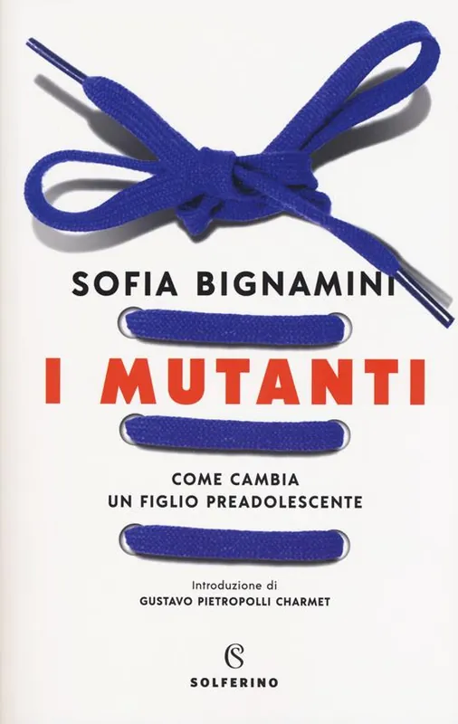 I mutanti. Come cambia un figlio preadolescente Offerta