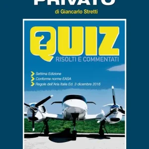 Il pilota privato. Quiz risolti e commentati Super Prezzo