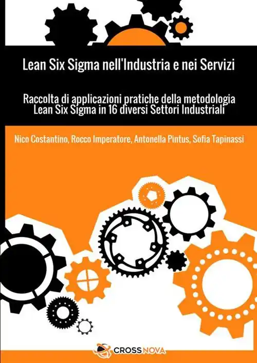 Prezzo Scontato Lean Six Sigma nell‘industria e nei servizi. Raccolta di applicazioni pratiche della metodologia Lean Six Sigma in 16 diversi settori industriali