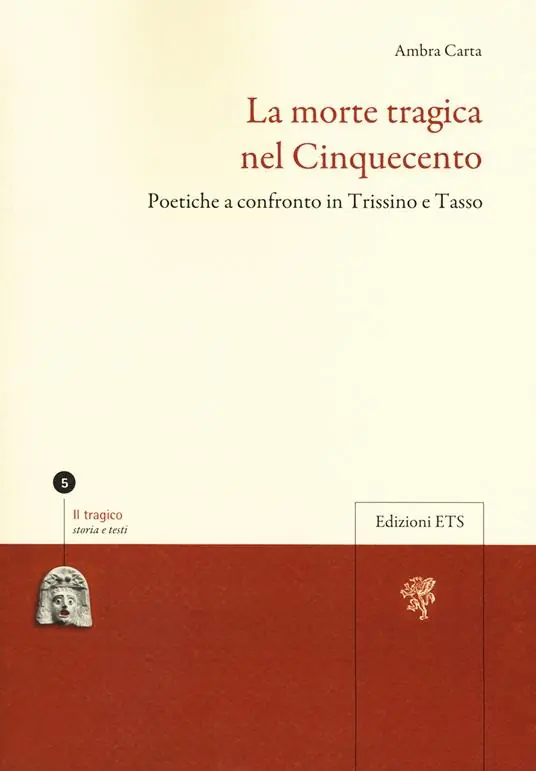 La morte tragica nel Cinquecento. Poetiche a confronto in Trissino e Tasso Promozione