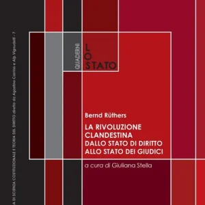 La rivoluzione clandestina. Dallo Stato di diritto allo Stato dei giudici. Costituzione e metodi. Un saggio Scelto Dai Clienti