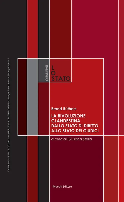 La rivoluzione clandestina. Dallo Stato di diritto allo Stato dei giudici. Costituzione e metodi. Un saggio Scelto Dai Clienti