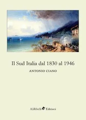 Il Sud Italia dal 1830 al 1946 Subito Disponibile