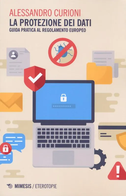 Subito Disponibile La protezione dei dati. Guida pratica al regolamento europeo
