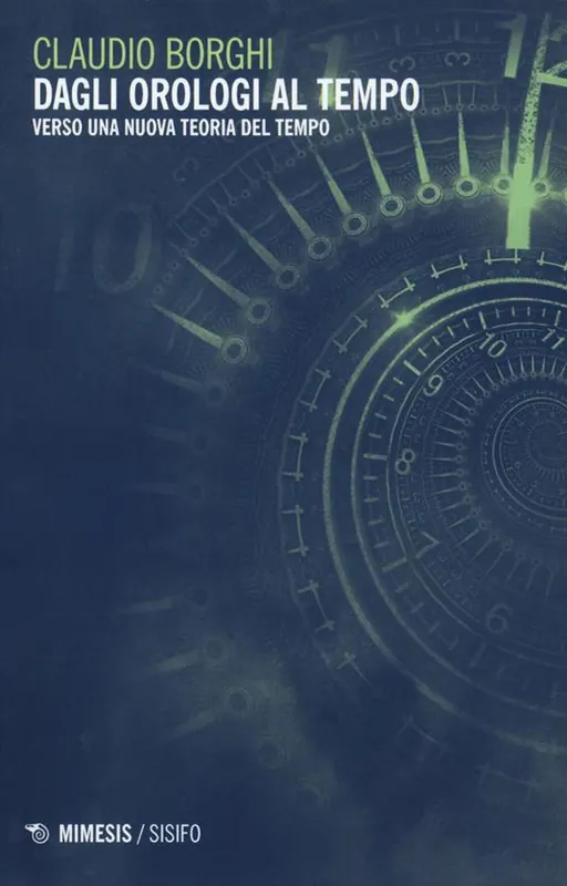 Pagamento Sicuro Dagli orologi al tempo. Verso una nuova teoria del tempo