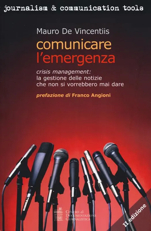 Saldi Comunicare l‘emergenza. Crisis management la gestione delle notizie che non si vorrebbero mai dare