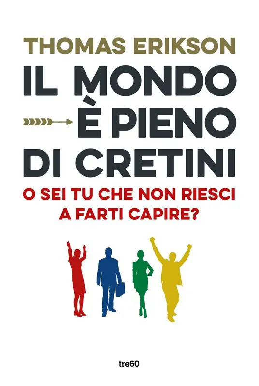Acquista Ora Il mondo è pieno di cretini. O sei tu che non riesci a farti capire?