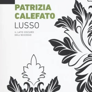 Promo Stagionale Lusso. Il lato oscuro dell‘eccesso