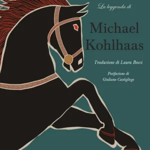 La leggenda di Michael Kohlhaas. Da una cronaca antica Spedito Oggi