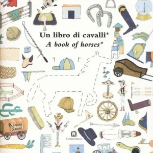 Ultima Occasione Un libro di cavalli-A book of horses. Ediz. bilingue