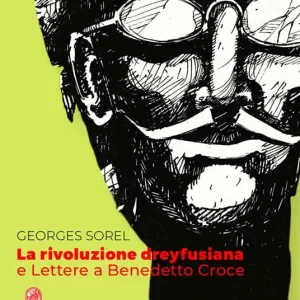 Subito Disponibile La rivoluzione dreyfusiana e Lettere a Benedetto Croce