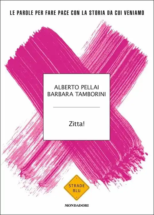 Zitta! Le parole per fare pace con la storia da cui veniamo Popolare