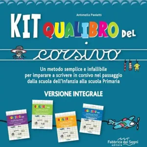 Kit Qualibro del corsivo. Un metodo semplice e infallibile per imparare a scrivere in corsivo nel passaggio dalla scuola dell’infanzia alla scuola primaria. Nuova ediz. Compra Adesso