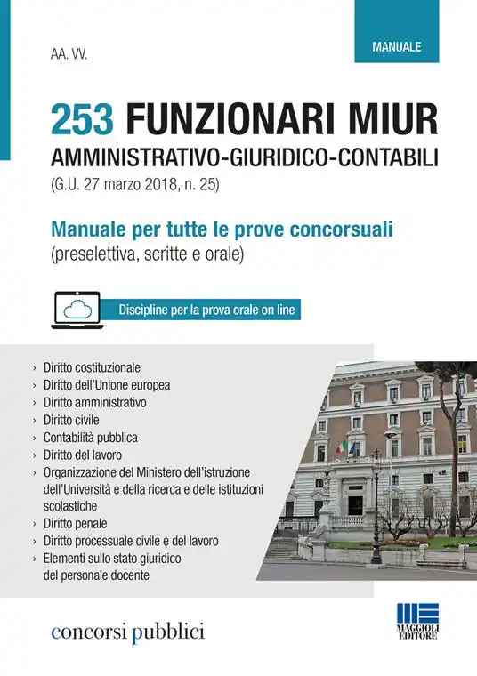 Offerta 253 funzionari MIUR amministrativo-giuridico-contabili (G.U. 27 marzo 2018, n. 25). Manuale per tutte le prove concorsuali (preselettiva, scritte e orale)