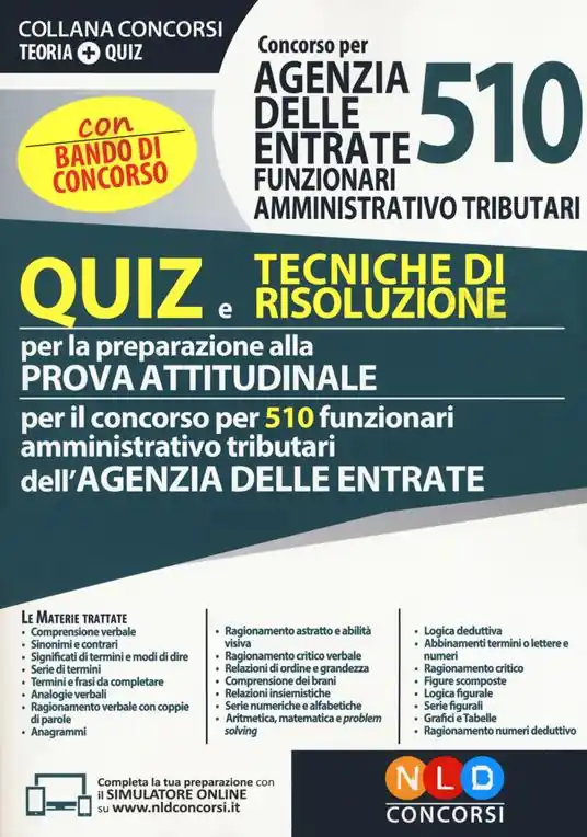 Concorso per 510 funzionari amministrativo tributari Agenzia delle Entrate. Quiz e tecniche di risoluzione per la preparazione alla prova attitudinale Consegna Rapida