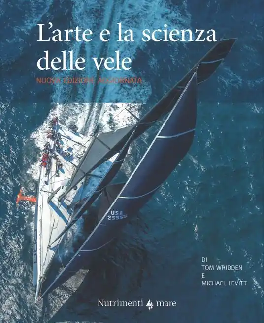 Prezzo Ridotto L‘arte e la scienza delle vele