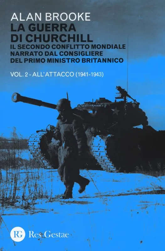 La guerra di Churchill. Il secondo conflitto mondiale narrato dal consigliere del primo ministro. Vol. 2 All‘attacco (1941-1943) Compra Oggi Stesso