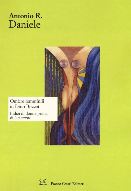 Solo Oggi Ombre femminili in Dino Buzzati. Indizi di donne prima di «Un amore»